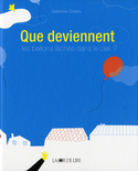 Que deviennent les ballons lâchés dans le ciel?